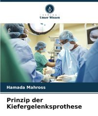 Prinzip Der Kiefergelenksprothese Mahross, Hamada Verlag Unser Wissen