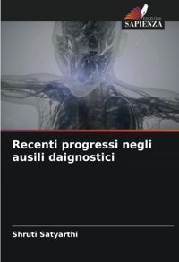 Recenti Progressi Negli Ausili Daignostici Satyarthi, Shruti Edizioni Sapienza