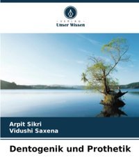 Dentogenik Und Prothetik Sikri, Arpit Verlag Unser Wissen