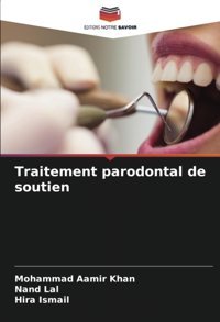 Traitement Parodontal De Soutien Khan, Mohammad Aamir Editions Notre Savoir