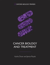 Cancer Bıology & Treatment Obpr P (Oxford Biology Primers) Divan, Aysha Oxford Unıversıty Press