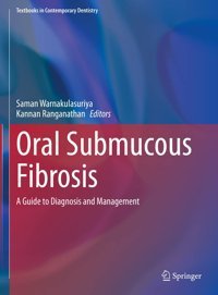 Oral Submucous Fibrosis: A Guide To Diagnosis And Management (Textbooks İn Contemporary Dentistry) Springer