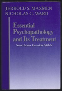 Essential Psychopathology And Its Treatment (Second Editon, Revised For Dsm-Iv) Maxmen, Jerrold S. W W Norton & Co Inc