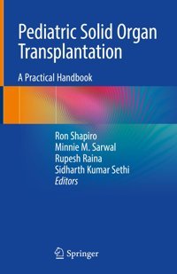 Pediatric Solid Organ Transplantation: A Practical Handbook Springer