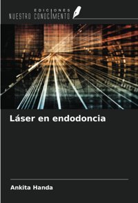 Lser En Endodoncia Handa, Ankıta Ediciones Nuestro Conocimiento