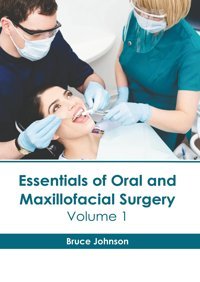 Essentials Of Oral And Maxillofacial Surgery: Volume 1 American Medical Publishers
