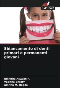 Sbiancamento Di Denti Primari E Permanenti Giovani Aswath P., Nikhitha Edizioni Sapienza