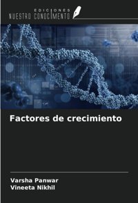 Factores De Crecimiento Panwar, Varsha Ediciones Nuestro Conocimiento