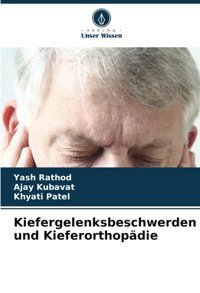 Kiefergelenksbeschwerden Und Kieferorthopdie Rathod, Yash Verlag Unser Wissen