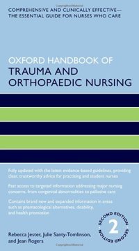 Oxford Handbook Of Trauma And Orthopaedic Nursing (Oxford Handbooks İn Nursing) Jester, Rebecca Oxford Unıversıty Press