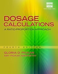 Dosage Calculations: A Ratio-Proportion Approach (Includes Premium Web Site Printed Access Card) [Paperback] Pickar, Gloria D And Pickar-Abernethy, Amy Pickar, Gloria D. Cengage Learning