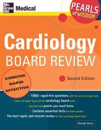 Cardiology Board Review: Pearls Of Wisdom, Second Edition: Pearls Of Wisdom Zevitz, Michael Mcgraw-Hill