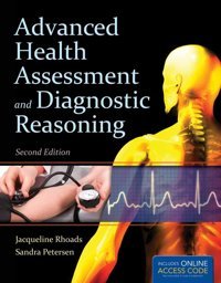 Advanced Health Assessment And Diagnostic Reasoning Rhoads, Jacqueline Jones Bartlett Learning