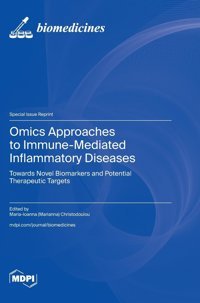 Omics Approaches To Immune-Mediated Inflammatory Diseases: Towards Novel Biomarkers And Potential Therapeutic Targets Mdpı Ag
