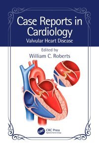Case Reports İn Cardiology: Valvular Heart Disease Crc Press Inc