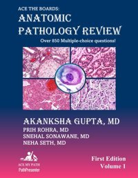 Ace The Boards: Anatomic Pathology Review: Volume 1 (Ace My Path) Gupta Md, Akanksha Independently Publıshed