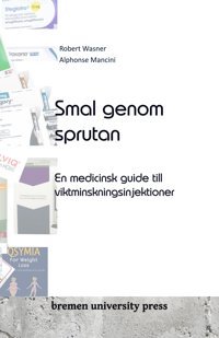 Smal Genom Sprutan: En Medicinsk Guide Till Viktminskningsinjektioner Wasner, Robert Bremen University Press