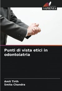 Punti Di Vista Etici İn Odontoiatria Tirth, Amit Edizioni Sapienza