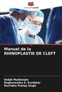 Manuel De La Rhınoplastıe De Cleft Mukherjee, Debjit Editions Notre Savoir