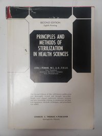 Principles And Methods Of Sterilization İn Health Sciences Charles C Thomas Pub Ltd
