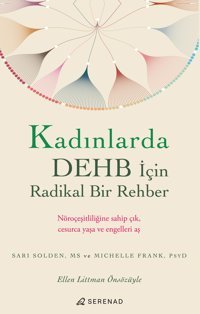 Kadınlarda Dehb İçin Radikal Bir Rehber Sarı Solden Serenad