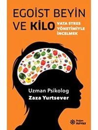 Egoist Beyin Ve Kilo: Vata Stres Yönetimiyle İncelmek Zaza Yurtsever Doğan Novus