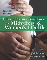 Clinical Practice Guidelines For Midwifery & Women'S Health Tharpe, Nell Jones Bartlett Learning