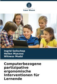 Computerbezogene Partizipative Ergonomische Interventionen Für Lernende Sellschop, Ingrid Verlag Unser Wissen