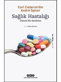 Sağlık Hastalığı Güncel Bir Sendrom Andre Spıcer Yapı Kredi Yayınları