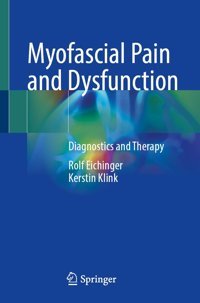 Myofascial Pain And Dysfunction: Diagnostics And Therapy Eichinger, Rolf Springer