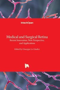 Medical And Surgical Retina Recent Innovation, New Perspective, And Applications Intechopen