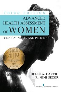 Advanced Health Assessment Of Women, Third Edition: Clinical Skills And Procedures (Advanced Health Assessment Of Women: Clinical Skills And Pro) Of Women: Clinical Skills And Procedures) Carcio, Helen A. Springer Publishing Company