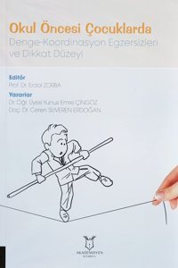 Okul Öncesi Çocuklarda Denge-Koordinasyon Egzersizleri Ve Dikkat Düzeyi Yunus Emre Çingöz Akademisyen Kitabevi