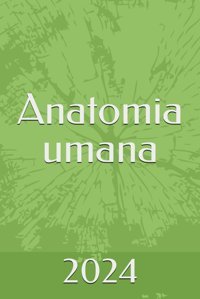 Anatomia Umana Paoletti, A. Independently Publıshed