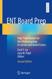 Ent Board Prep: High Yield Review For The Otolaryngology In-Service And Board Exams Springer