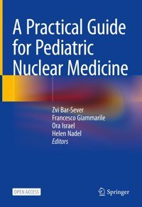 A Practical Guide For Pediatric Nuclear Medicine Springer