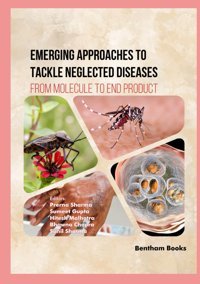 Emerging Approaches To Tackle Neglected Diseases: From Molecule To End Product Sharma, Prerna Bentham Science Publishers