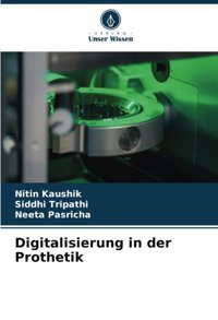 Digitalisierung İn Der Prothetik Kaushik, Nitin Verlag Unser Wissen