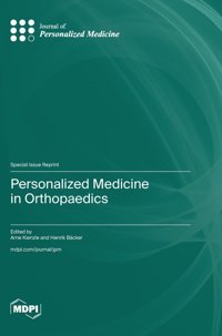 Personalized Medicine İn Orthopaedics Mdpı Ag