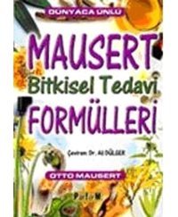 Dünyaca Ünlü Mausert Bitkisel Tedavi Formülleri Otto Mausert Platform Yayınları