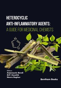 Heterocyclic Anti-Inflammatory Agents: A Guide For Medicinal Chemists Bendi, Anjaneyulu Bentham Science Publishers