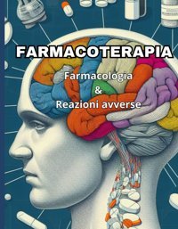 Farmacoterapıa: Farmacologia & Reazioni Averse Zeraoulia, Yassin Independently Publıshed