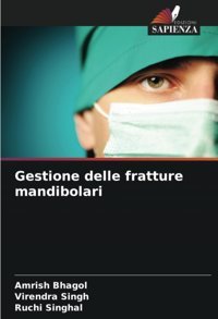 Gestione Delle Fratture Mandibolari Bhagol, Amrish Edizioni Sapienza