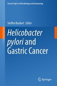 Helicobacter Pylori And Gastric Cancer: 444 (Current Topics İn Microbiology And Immunology) Springer