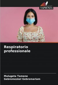Respiratorio Professionale Tamene, Mulugeta Edizioni Sapienza