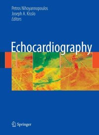 Echocardiography [Hardcover] Petros Nihoyannopoulos And Joseph Kisslo Nıhoyannopoulos Springer