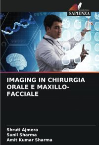 Imagıng In Chırurgıa Orale E Maxıllo-Faccıale: De Ajmera, Shruti Edizioni Sapienza