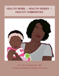 Healthy Moms Healthy Babies Healthy Communities Vanderpool, David