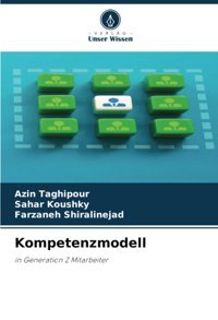 Kompetenzmodell: İn Generation Z Mitarbeiter (German Edition) Taghipour, Azin Verlag Unser Wissen