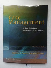 Case Management: A Practical Guide For Education And Practice (Nursıng Case Management ( Powell)) Lippincott Williams And Wilkins